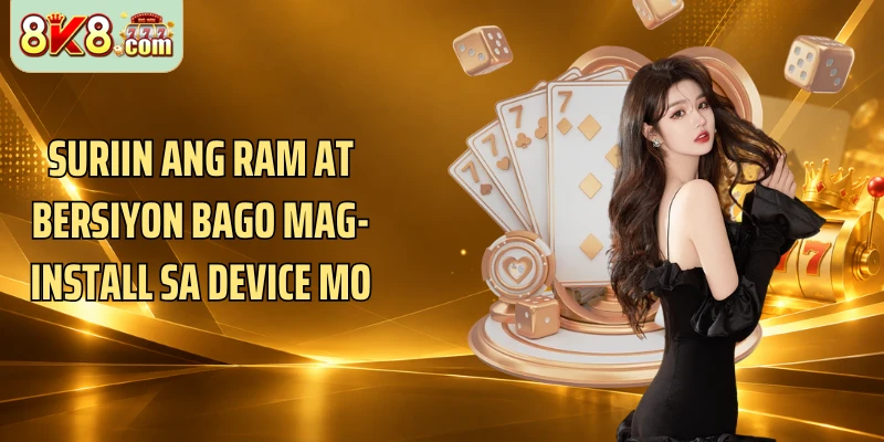 Suriin ang RAM at bersiyon bago mag-install sa device mo