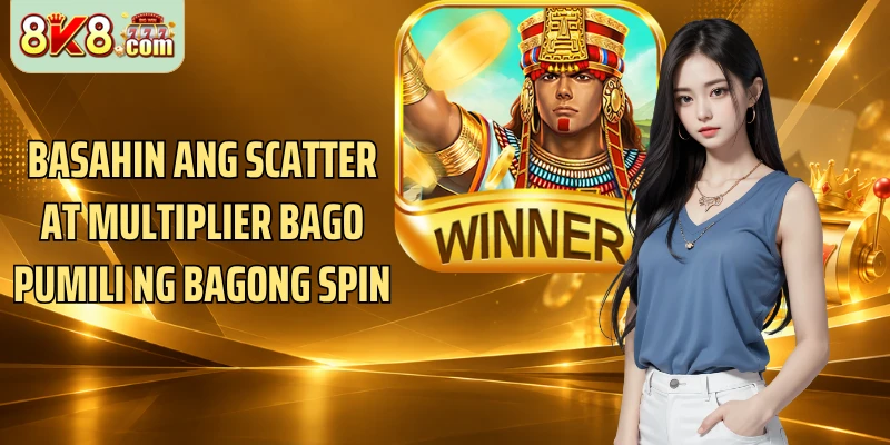 Basahin ang Scatter at multiplier bago pumili ng bagong spin