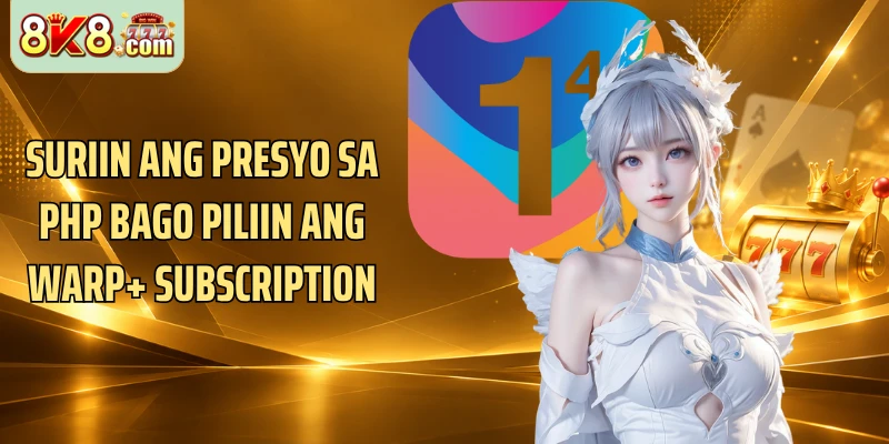 Suriin ang presyo sa PHP bago piliin ang WARP+ subscription