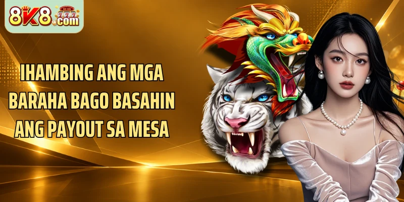 Ihambing ang mga baraha bago basahin ang payout sa mesa