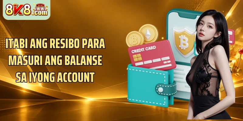 Itabi ang resibo para masuri ang balanse sa iyong account