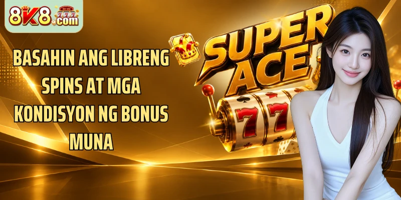 Basahin ang libreng spins at mga kondisyon ng bonus muna